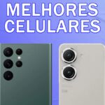 melhores celulares