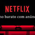 plano basico barato netflix com anuncios