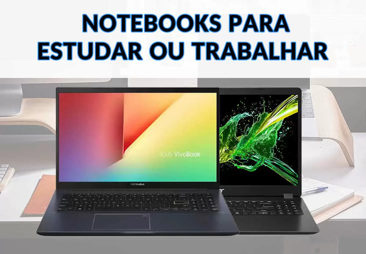 melhores notebooks para estudar ou trabalhar